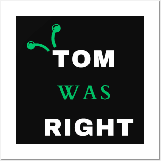 TOM WAS RIGHT _ ALIENS Posters and Art